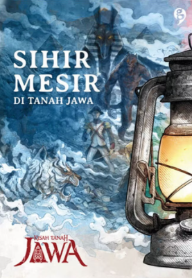 KISAH TANAH JAWA: SIHIR MESIR DI TANAH JAWA