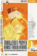 Manajemen Proyek Berbasis Teknologi Informasi : Mengelola Proyek Secara Sistematis Menggunakan Microsoft Project