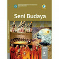 Seni Budaya Kelas XI SMA/MA/SMK/MAK Semester 1