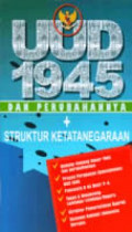 UUD 1945 Dan Perubahannya + Struktur Ketatanegaraan