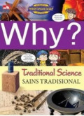 Why? Traditional Science : Sains Tradisional