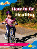 How to Be Healthy