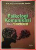 Psikologi Komunikasi dalam Pembelajaran
