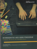 HETEROGENITAS AKSI GURU PENGGERAK: Tergerak, Bergerak dan Menggerakkan