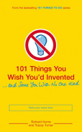 101 Things You Wish you'd Invented