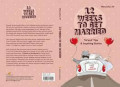 12 Weeks To Get Married : Ta'aruf Tips & Inspiring Stories