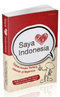Saya Cinta Indonesia : Ocehan Komika tentang Kelucuan di Negerinya