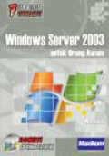 Windows Server 2003 untuk Orang Awam : 7 Jam belajar Interaktif