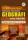 1700 Bank Soal Bimbingan Pemantapan Geogragfi untuk SMA/MA : Ringkasan Materi Kelas X, XI XII