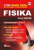 1700 Bank Soal Bimbingan Pemantapan Fisika untuk SMA/MA Ringkasan Materi X, XI, dan XII