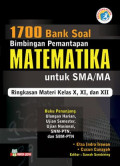 1700 Bank Soal Bimbingan Pemantapan  Matematika untuk SMA/MA Ringkasan Materi Kelas X, XI, dan XII