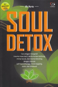 Soul Detox : Cara Elegan mengolah trauma masa kecil, derita korban bullying, mimpi buruk & mental blockingdengan metode self hypnotheraphy, mind mapping,dzikir, dan shalawat