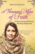 A Thousand Miles of Faith : Perjalanan Seorang VJ MTV Eropa Menemukan Hidayah Islam