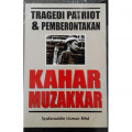 Tragedi Patriot dan Pemberontakan Kahar Muzakkar