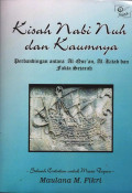 Kisah Nabi Nuh dan Kaumnya : Perbandingan antara Al-Qur'an, Al-Kitab dan Fakta Sejarah