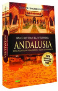 Bangkit dan Runtuhnya Andalusia : Jejak Kejayaan Peradaban Islam di Spanyol