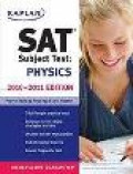 SAT Subject Test : Physics 2010-2011 Edition