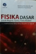 Fisika Dasar : Listrik-Magnet,Optika,Fisika Modern