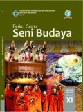 Buku Guru : Seni Budaya Kelas XI SMA/MA K13 2017