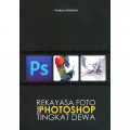 Rekayasa Foto Pake Photoshop TIngkat Dewa
