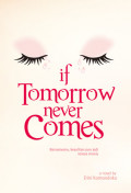 If Tomorrow Never Comes
