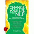 Change Your Life With NLP : Cara Mengubah Hidup Anda Lebih Dahsyat