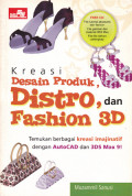 Kreasi Desain Produk, Distro, dan Fashion 3D