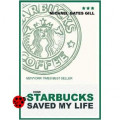 How Starbucks Saved My Life