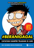 Catatan Hampir Teladan Si Juki #BeraniGagal
