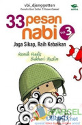 33 Pesan Nabi Vol.3 : Jaga Sikap, raih Kebaikan