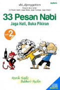 33 Pesan Nabi Vol. 2 : Jaga Hati, Buka Pikiran