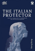 The Italian Protector : Kalau ada orang yang bisa menaklukanku, aku tahu orang itu adalah kau