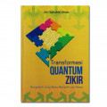 Tranformasi Quantum Zikir : Mengubah Yang Biasa Menjadi Luar Biasa