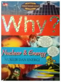 Why? Nuclear & Energy : Nuklir & Energi