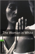 Oxford Bookworms 6 : The Woman in White