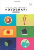 Tips Paling Komplet Fotografi