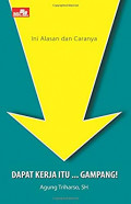 Dapat Kerja Itu ... Gampang!