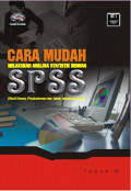 Cara Mudah Melakukan Analisa Statistik Dengan SPSS