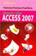 Pedoman Panduan Praktikum Microsoft Office Access 2007