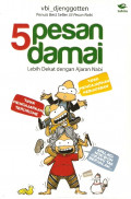 5 Pesan Damai : Lebih Dekat dengan Ajaran Nabi