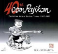 40 Tahun Oom Pasikom : Peristiwa dalam Kartun tahun 1967-2007