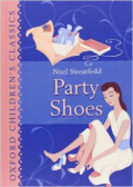 Oxford Children's Classics : Party Shoes