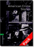 Oxford Bookworms 6 : American Crime Stories