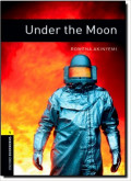 Oxford Bookworms 1 : Under the Moon