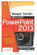 Belajar Sendiri Microsoft Power Point 2013