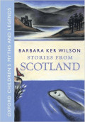 Oxford Children's Myths and Legend : Stories from Scotland