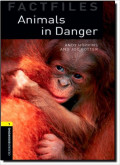 Oxford Bookworms 1 Factfiles : Animals in Danger