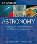 Astronomy : Everything You Need to Understand the Mysteries of Our Universe