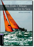 We Didn't Mean to Go to Sea