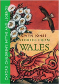 Stories From Wales : Oxford Children Myth And Legends